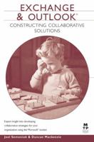 Exchange and Outlook: Constructing Collaborative Solutions 1578702526 Book Cover