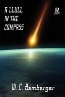 A Llull in the Compass: A Science Fiction Novel / Academentia: A Future Dystopia (Wildside Double #17) 1434435105 Book Cover