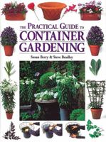 The Practical Guide to Container Gardening 1580173292 Book Cover
