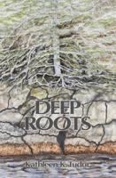 Deep Roots 1552663159 Book Cover