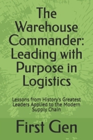 Beyond the Box: Leading with Purpose in Logistics: Lessons from History's Greatest Leaders Applied to the Modern Supply Chain B0FQ42WVTT Book Cover
