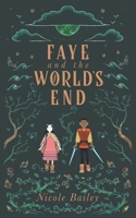 Faye and the World's End B093CLW3KL Book Cover