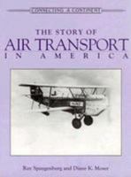 The Story of Air Transport in America (Connecting a Continent) 0816022607 Book Cover