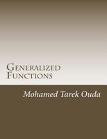 Generalized Functions: Generalized Functions in New Forms 1494750678 Book Cover