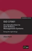 ISO 37001: An Introduction to Anti-Bribery Management Systems 1849289530 Book Cover