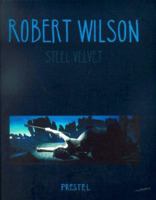 Robert Wilson: Steel Velvet 3791319256 Book Cover