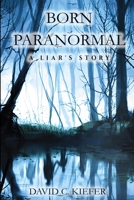 Born Paranormal - A Liar's Story B08FP25JZ4 Book Cover