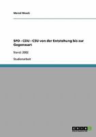 SPD - CDU - CSU von der Entstehung bis zur Gegenwart: Stand: 2002 3638954978 Book Cover