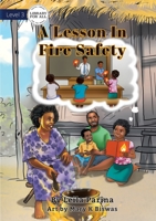 A Lesson In Fire Safety 1922374806 Book Cover