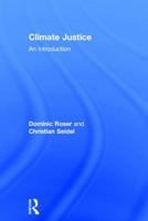 Climate Justice: An Introduction 1138845280 Book Cover