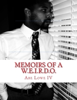 Memoirs of a W.E.I.R.D.O. 1544766165 Book Cover