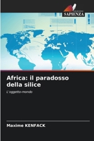 Africa: il paradosso della silice (Italian Edition) 620937719X Book Cover