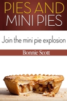 Pies and Mini Pies 1480285358 Book Cover