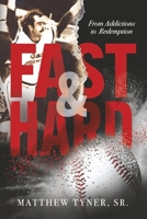 Fast & Hard: From Addictions to Redemption B0DHJFDDSZ Book Cover