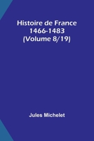 Histoire de France - 1466-1483 9362092867 Book Cover