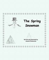 The Spring Snowman 1450298168 Book Cover
