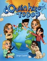 ¿Quién hizo todo? (Spanish Edition) 1685748198 Book Cover