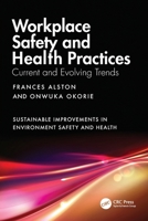 Workplace Safety and Health Practices: Current and Evolving Trends 103262437X Book Cover