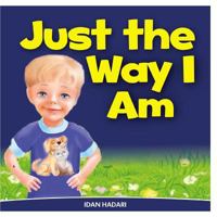 Just The Way I Am: How to Build Self Confidence & Self-Esteem in children's books for ages 2 4 8 1499790104 Book Cover