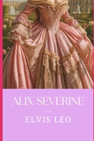 ALIX-SEVERINE B0GZJKV8VF Book Cover