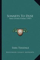 Sonnets to Duse 1718699379 Book Cover