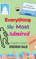 Everything She Most Admired: A Mystery Novel 1627206426 Book Cover