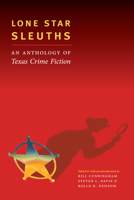 Lone Star Sleuths: An Anthology of Texas Crime Fiction (Southwestern Writers Collection Series) 0292717377 Book Cover