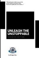 Unleash Your Unstoppable: Business Edition: The 10 Commandments for Entrepreneurs 1719995990 Book Cover