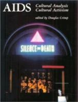 AIDS: Cultural Analysis / Cultural Activism 0262530791 Book Cover