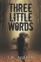 Three Little Words 1784652148 Book Cover