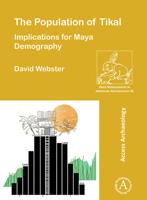 The Population of Tikal: Implications for Maya Demography 1784918458 Book Cover