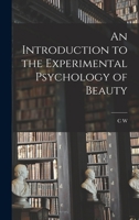 An Introduction to the Experimental Psychology of Beauty 1019221828 Book Cover