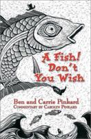 A Fish! Don't You Wish 0595282296 Book Cover