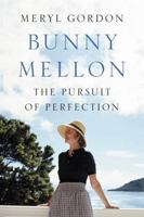 Bunny Mellon: The Life of an American Style Legend 1455588741 Book Cover