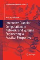 Interactive Granular Computations in Networks and Systems Engineering: A Practical Perspective 3319862111 Book Cover