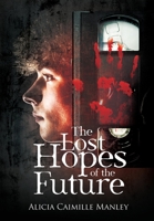 The Lost Hopes of the Future 1649458290 Book Cover