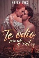 Te Odio, pero solo a ratos B096TQ4QBS Book Cover