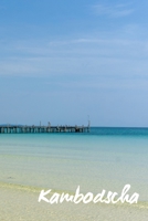 Kambodscha: Reisetagebuch (ca. A5) · Reise Erinnerungsbuch · Reisenotizen · Notizbuch (German Edition) B083XPM5QQ Book Cover