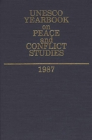 Unesco Yearbook on Peace and Conflict Studies 1987 0313264856 Book Cover