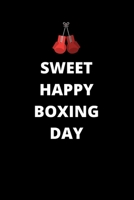 Sweet Happy Boxing Day: Christmas Holiday Gifts Notebook/Journal (6X9, 120 Pages) 1676856455 Book Cover