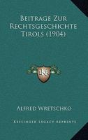 Beitrage Zur Rechtsgeschichte Tirols (1904) 1160805970 Book Cover