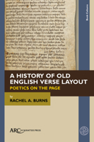 A History of Old English Verse Layout: Poetics on the Page (Book Cultures) 1802701168 Book Cover