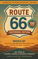 Route 66: Centennial Edition : 100 Years of Legends, Diners & Roadside Wonders 173446058X Book Cover