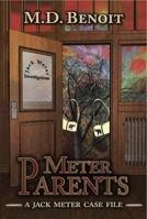 Meter Parents: A Jack Meter Case File 1612710085 Book Cover