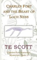 Charles Fort and the Beast of Loch Ness 153732165X Book Cover