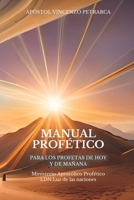 Manual Prof�tico: Para Los Profetas de Hoy Y de Ma�ana 1980799091 Book Cover