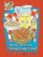 When Will the Dead Lady Sing? 0451212223 Book Cover