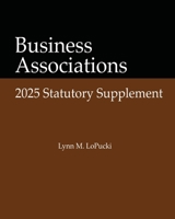 Business Associations 2025 Statutory Supplement B0FJ8BQ2Z1 Book Cover