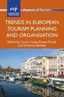 Trends in European Tourism Planning and Organisation 1845414101 Book Cover