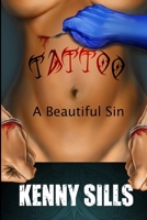 Tattoo - A Beautiful Sin 146811994X Book Cover
